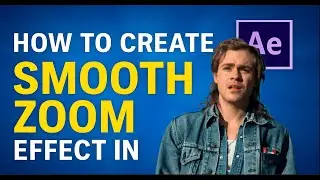 Smooth Zoom In Effect Tutorial | After Effects