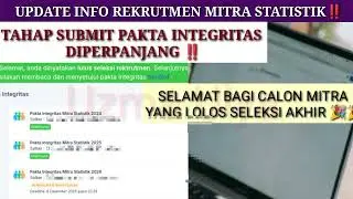 JADWAL SUBMIT PAKTA INTEGRITAS DIPERPANJANG ‼️|| UPDATE INFO REKRUTMEN MITRA STATISTIK ⁉️