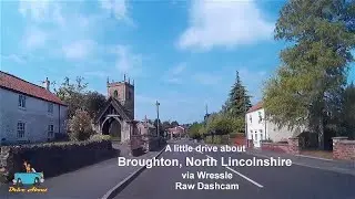 A little drive about Broughton, North Lincolnshire via Wressle - Raw Dashcam