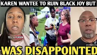 KAREN Was Put In Her Place After Going To A Black Joy Fest To H●rras Black FOLKS 