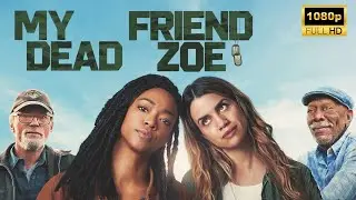 My Dead Friend Zoe (2024) | Family Comedy | Latest Hollywood Movie Breakdown | Facts and Review