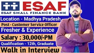 ESAF small finance bank hiring freshers - Customer service officer - walk in interview - salary 30k