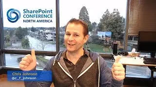 SharePoint Conference North America (@SPConf) Speaker Spotlight on Chris Johnson