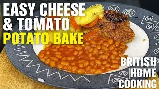 Easy Cheese & Tomato Potato Bake | Classic British Comfort Food Recipe