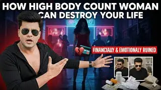 How High Body Count Woman Can Destroy Your Life