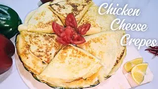 Chicken Cheese Crepes || How to make cheesy chicken crepes at home