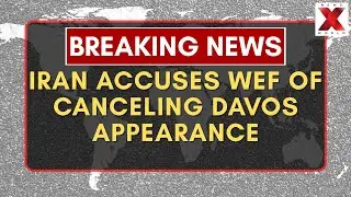 Iran Accuses WEF of Canceling Davos Appearance Under Israeli Pressure | NewsX World