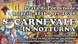 8&deg; Carnevale in notturna 2016 - Prata di Pordenone