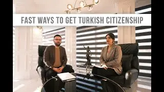 FAST WAYS TO GET  TURKISH CITIZENSHIP   Lawyer Fatih Barcin