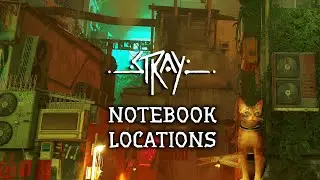 Stray - All Notebook Locations in the Slums - Easy Quick Guides