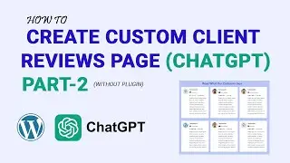 How to Create Custom Client Reviews Page in WordPress Using Chat GPT Tool | part2 | Urdu | Hindi