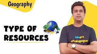 Type of Resources - Natural Resources, Man-Made Resources | Renewable and Non-renewable Resources