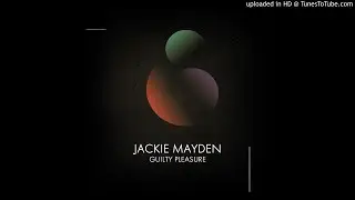 MELODIC HOUSE / Jackie Mayden - Guilty Pleasure (Original Mix)