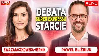 DEBATA SUPER EXPRESSU. STARCIE: ZAJĄCZKOWSKA-HERNIK, BLIŹNIUK [NA ŻYWO]