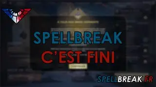 SPELLBREAK FR | C'EST FINI ...