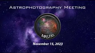 MAS.fits Astrophotography Meeting -- Mosaics.  November 15, 2023.  Memphis Astronomical Society