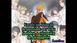 Naruto un Shinobis despreciado por toda la aldea, a excepción de las  mujeres capitulo 1,2 y 3