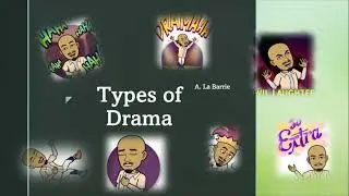 Types of Drama - Melodrama, Farce, Serious, Comedy, Tragedy - Anderson La Barrie