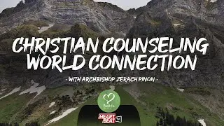Christian Counselors World Connection with Archbishop Zerach Pinon