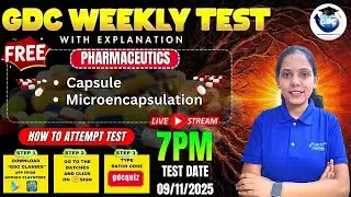 GDC Weekly Test (09/11/2025)-  Pharmaceutics: Capsule & Microencapsulation | Weekly test Explanation