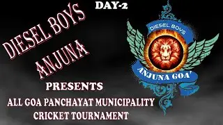 🔴LIVE || DAY-2 || DIESEL BOYS ANJUNA || ALL GOA PANCHAYAT MUNICIPALITY CRICKET TOURNAMENT.