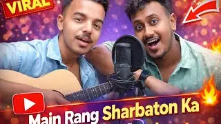 Main Rang Sharbaton Ka | Soulful Acoustic Cover | Male Version | Bollywood Cover Song