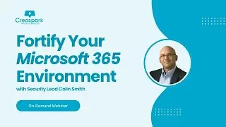 Fortify Your M365 Environment with Colin Smith