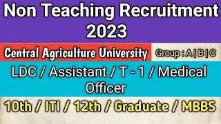 Non Teaching Recruitment 2023 | Central Agricultural University Pusa | RPCAU New Vacancy 2023
