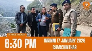 DD News Mizoram Chanchinthar | 17 January 2026 | 6:30 PM