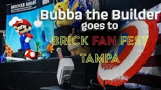 Bubba the Builder goes to Brick Fan Fest - Tampa