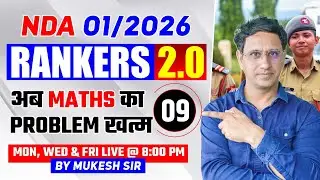 NDA Maths Ka Dar Khatam! 🚀 | Rankers 2.0 Class 09 | NDA 1 2026 by Mukesh Sir