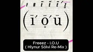 Freeez - I.O.U ( Hlynur S&ouml;lvi Radio Re-Mix )