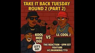 Who&rsquo;s Up After Round 2? Kool Moe Dee vs LL Cool J | Let&rsquo;s Go vs Mama Said Knock You Out