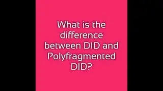 DID vs Polyfragmented DID