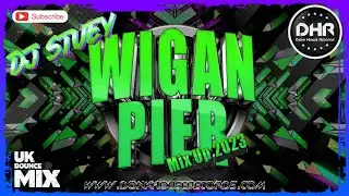 Dj Stuey - Wigan Pier Mix Up 2023 - DHR