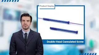 Double-Head Cannulated Screw: Enhancing Surgical Precision in Orthopedic Procedures | ChenAnHui