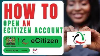 Как открыть счет e-Citizen для граждан Кении
