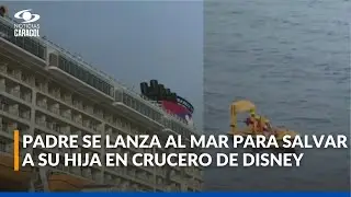 Ni&ntilde;a cae al mar desde crucero de Disney y su padre se lanza tras ella en dram&aacute;tico rescate