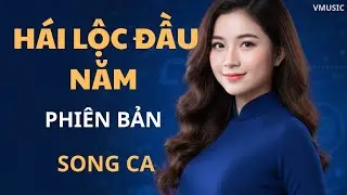 Hái Lộc Đầu Năm (Song Ca) | Bolero Xuân  | VMUSIC
