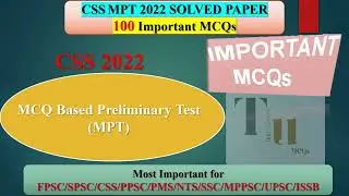 CSS MPT Preparation | CSS 2022 Solved Papers| top 100 Important Mcqs| Fpsc Past Paper| CSS MPT 2023