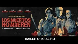 LOS MUERTOS NO MUEREN - Trailer Oficial