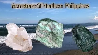 Gemstone Of Northern Philippines