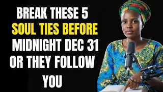 Ex-Witch Reveals: You Must Break These 5 Soul Ties Before Midnight Dec 31 or They Follow You Forever