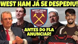 WEST HAM SE ANTECIPA E SE DESPEDE DE PAQUETÁ NAS REDES! “MEU EX-AMOR”! DANILO PROCESSA O CHORORÔ!