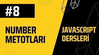 8-JAVASCRIPT Dersleri, Number Metotları