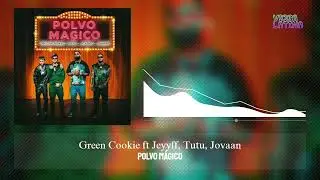 Polvo M&aacute;gico - Green Cookie ft. Jeyyff, Tutu, Jovaan