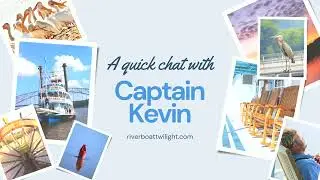 A Quick Chat with Captain Kevin