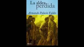 La aldea perdida - Armando Palacio Vald&eacute;s