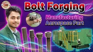 Bolt Forging Manufacturing Aerospace Engineering Part / Bolt Forging Process / Bolt Manufacturing 