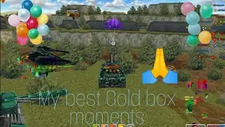 Tanki online my best Gold box moments.